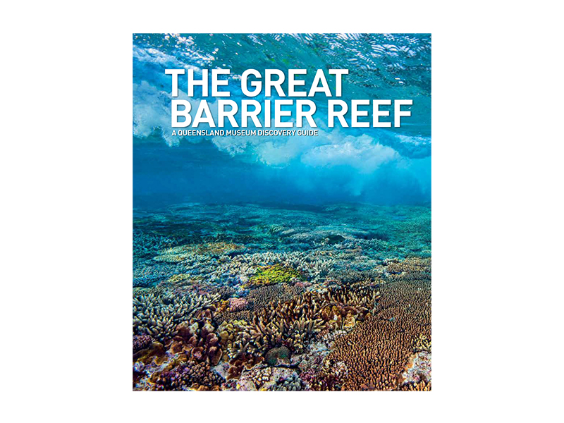 The Great Barrier Reef - Our publications | Queensland Museum
